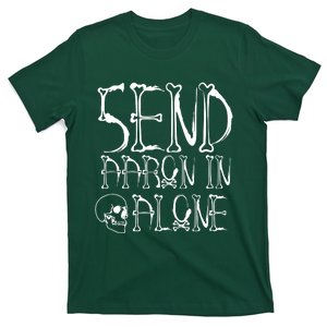 Ghost Hunting Send Aaron In Alone Halloween T-Shirt