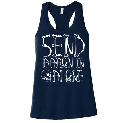 Ghost Hunting Send Aaron In Alone Halloween Women's Racerback Tank