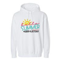 Graduation Hello Summer Happy Last Day Teacher Garment-Dyed Fleece Hoodie