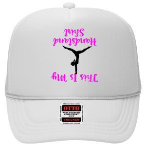 Gymnastics Handstand Shirt This Is My Handstand TShirt High Crown Mesh Back Trucker Hat