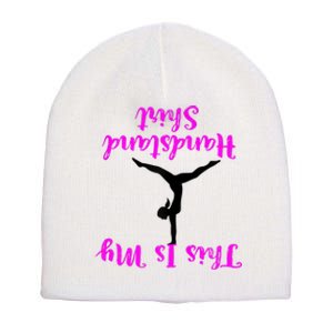 Gymnastics Handstand Shirt This Is My Handstand TShirt Short Acrylic Beanie