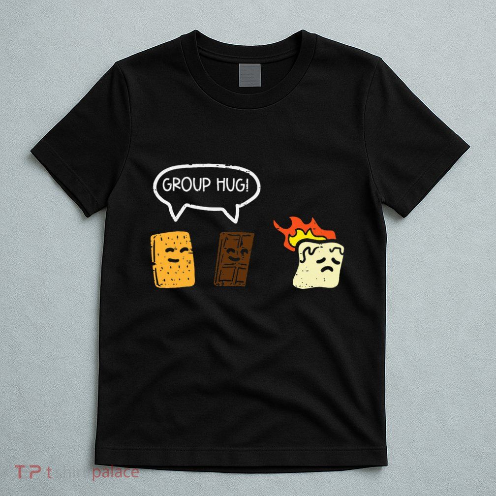 Group Hug Smores Funny Camping Joke Camp T-Shirt