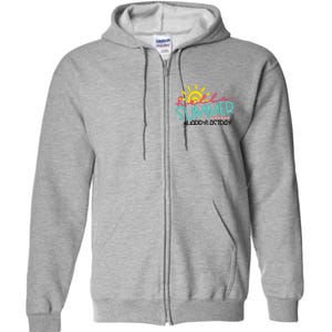 Graduation Hello Summer Happy Last Day Teacher Full Zip Hoodie