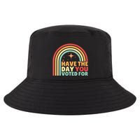 Groovy Have The Day You Voted For Retro Cool Comfort Performance Bucket Hat