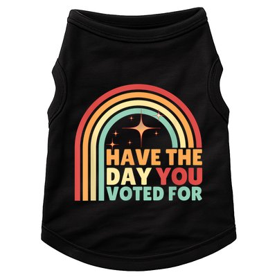 Groovy Have The Day You Voted For Retro Doggie Tank