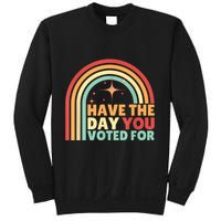 Groovy Have The Day You Voted For Retro Sweatshirt