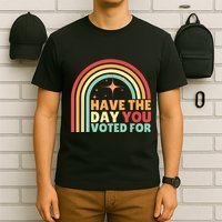Groovy Have The Day You Voted For Retro T-Shirt