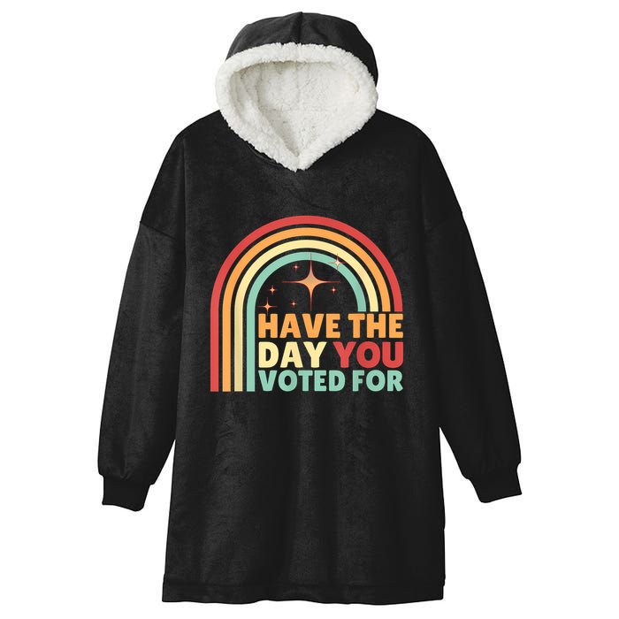 Groovy Have The Day You Voted For Retro Hooded Wearable Blanket