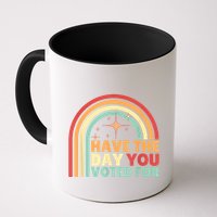 Groovy Have The Day You Voted For Retro Mug