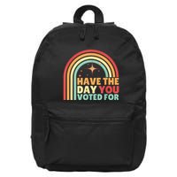 Groovy Have The Day You Voted For Retro 16 in Basic Backpack