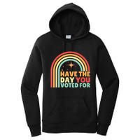 Groovy Have The Day You Voted For Retro Women's Pullover Hoodie