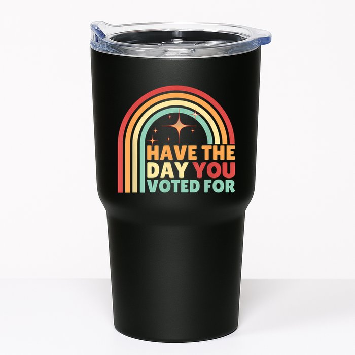 Groovy Have The Day You Voted For Retro Tumbler