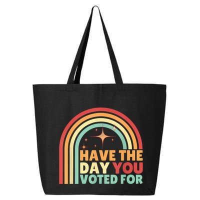 Groovy Have The Day You Voted For Retro 25L Jumbo Tote