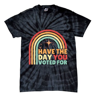 Groovy Have The Day You Voted For Retro Tie-Dye T-Shirt