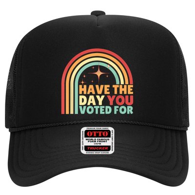Groovy Have The Day You Voted For Retro Trucker Hat