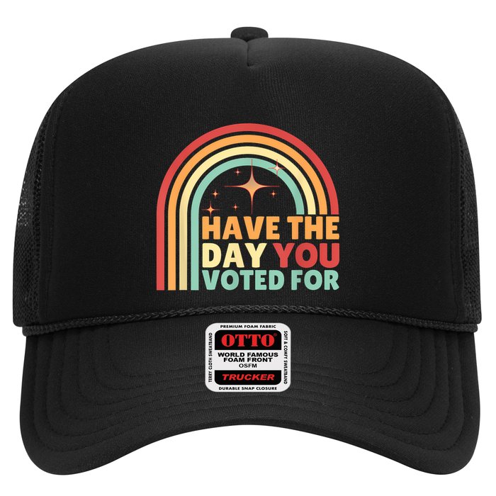 Groovy Have The Day You Voted For Retro Trucker Hat