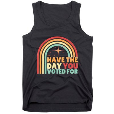Groovy Have The Day You Voted For Retro Tank Top