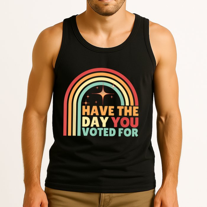 Groovy Have The Day You Voted For Retro Tank Top