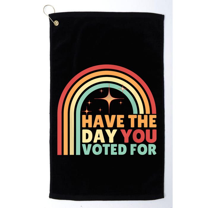 Groovy Have The Day You Voted For Retro Golf Towel