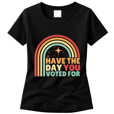 Groovy Have The Day You Voted For Retro Womens T-Shirt