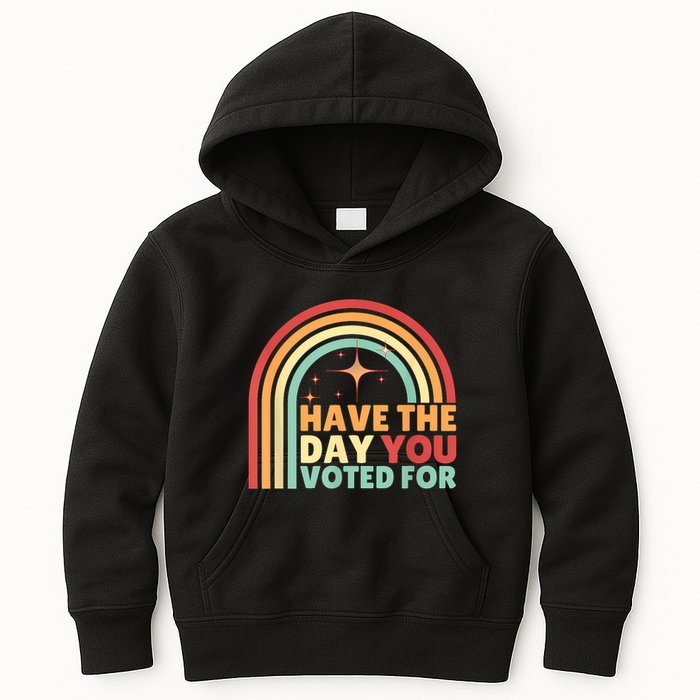 Groovy Have The Day You Voted For Retro Kids Hoodie