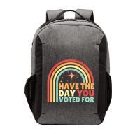 Groovy Have The Day You Voted For Retro Vector Backpack