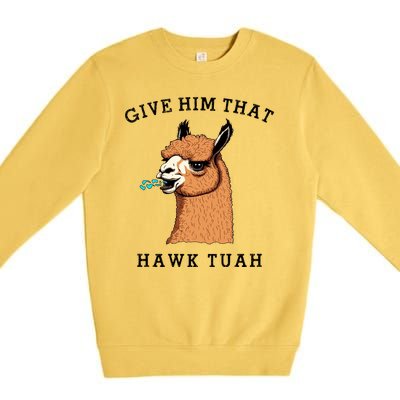 Give Him That Hawk Tuah Funny Sheep Viral Meme Premium Crewneck Sweatshirt