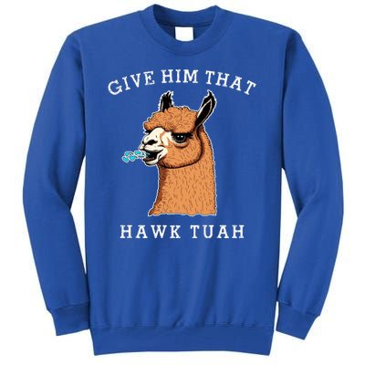 Give Him That Hawk Tuah Funny Sheep Viral Meme Tall Sweatshirt