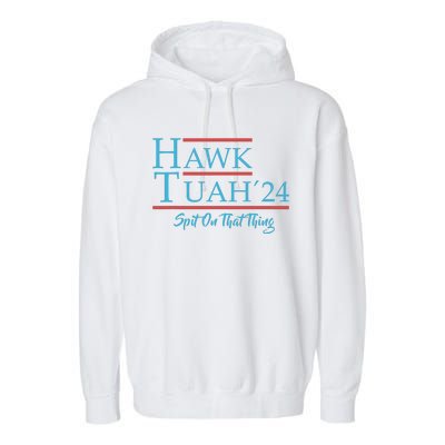 Give Him The Hawk Tuah And Spit On That Thing Garment-Dyed Fleece Hoodie