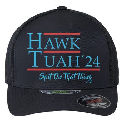 Give Him The Hawk Tuah And Spit On That Thing Flexfit Unipanel Trucker Cap