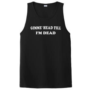 Gimme Head Till I'm Dead PosiCharge Competitor Tank