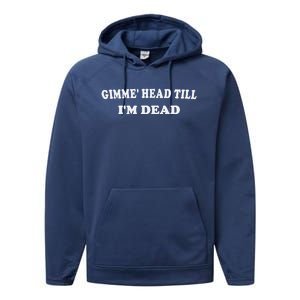 Gimme Head Till I'm Dead Performance Fleece Hoodie