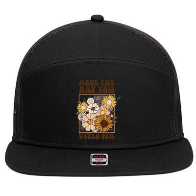 Groovy Have The Day You Voted For Retro Floral 7 Panel Mesh Trucker Snapback Hat