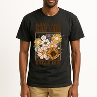Groovy Have The Day You Voted For Retro Floral Tall T-Shirt