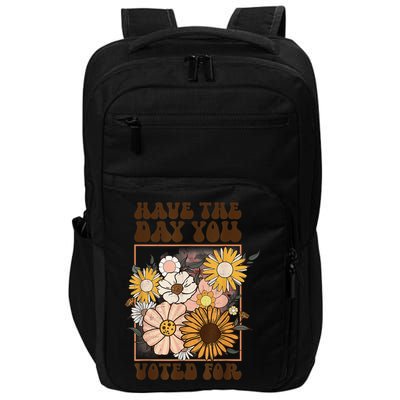 Groovy Have The Day You Voted For Retro Floral Impact Tech Backpack