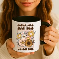 Groovy Have The Day You Voted For Retro Floral Mug
