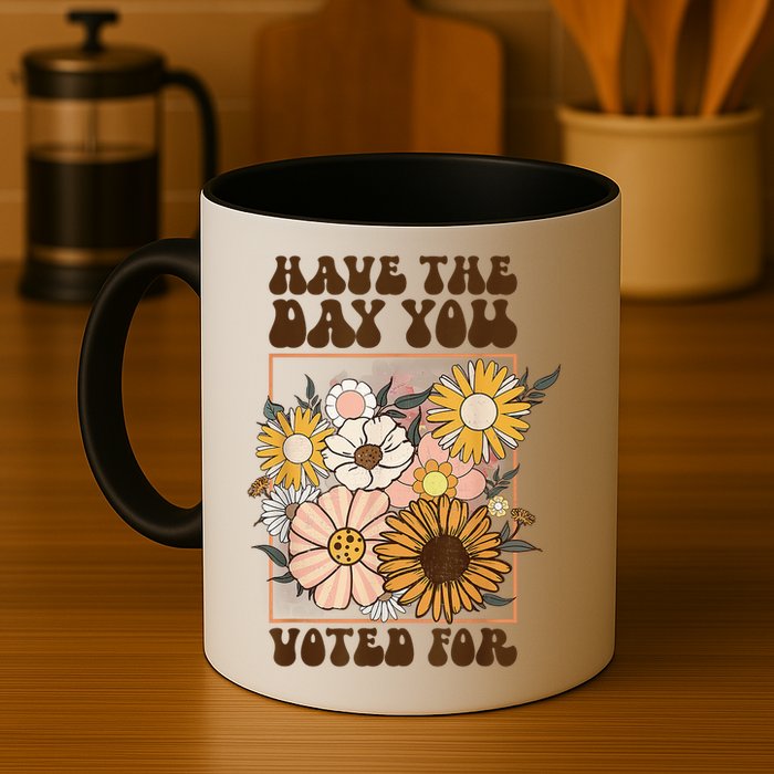 Groovy Have The Day You Voted For Retro Floral Mug