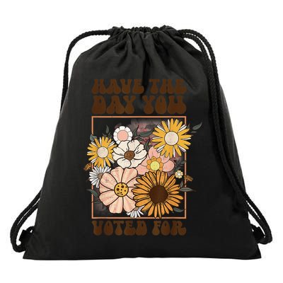 Groovy Have The Day You Voted For Retro Floral Drawstring Bag
