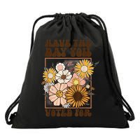 Groovy Have The Day You Voted For Retro Floral Drawstring Bag