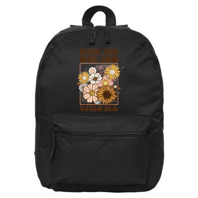 Groovy Have The Day You Voted For Retro Floral 16 in Basic Backpack