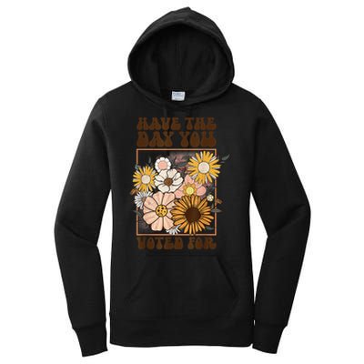 Groovy Have The Day You Voted For Retro Floral Women's Pullover Hoodie