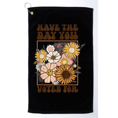 Groovy Have The Day You Voted For Retro Floral Golf Towel