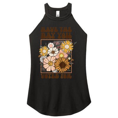 Groovy Have The Day You Voted For Retro Floral Women's Perfect Tri Rocker Tank