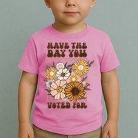 Groovy Have The Day You Voted For Retro Floral Toddler T-Shirt