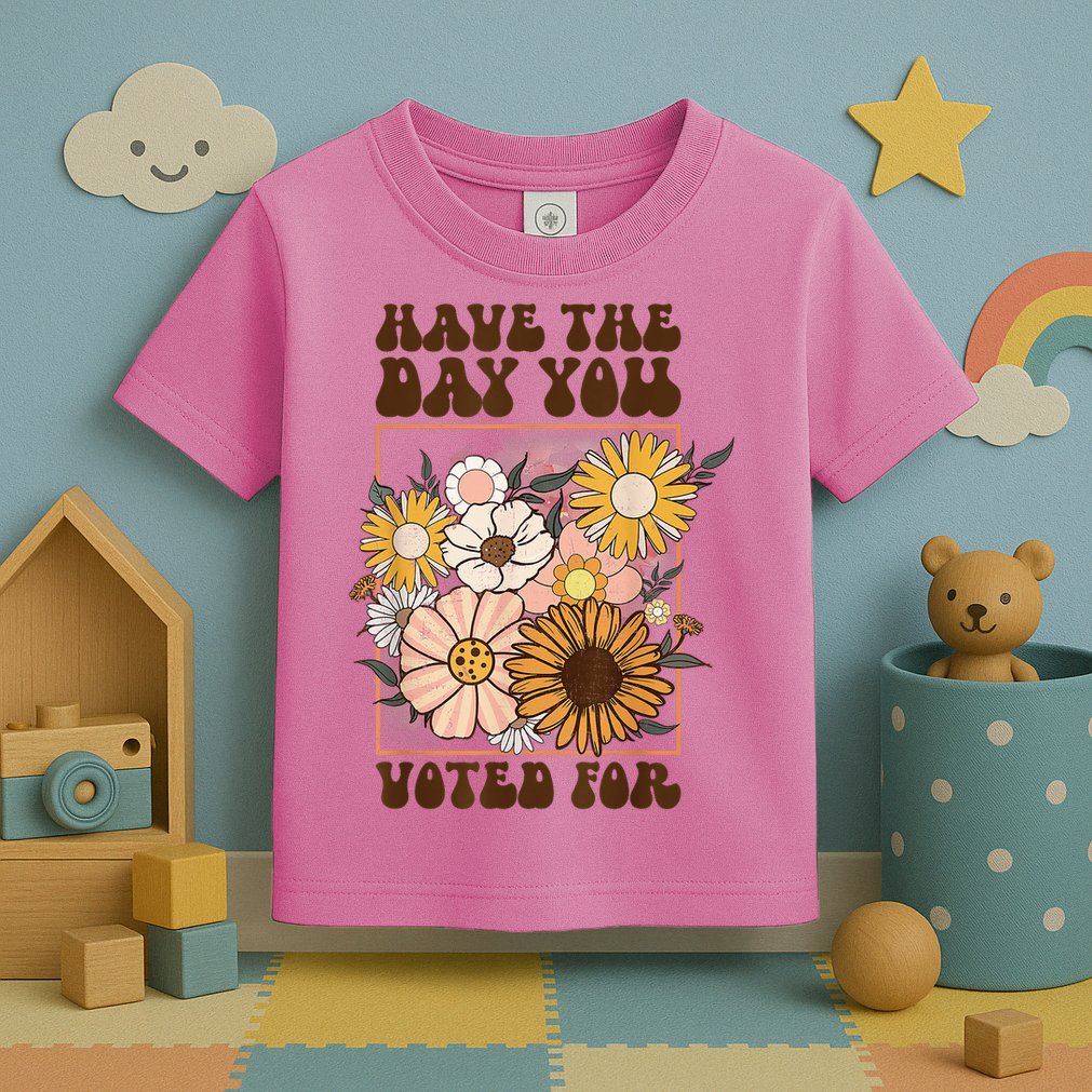 Groovy Have The Day You Voted For Retro Floral Toddler T-Shirt