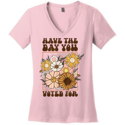 Groovy Have The Day You Voted For Retro Floral Women's V-Neck T-Shirt