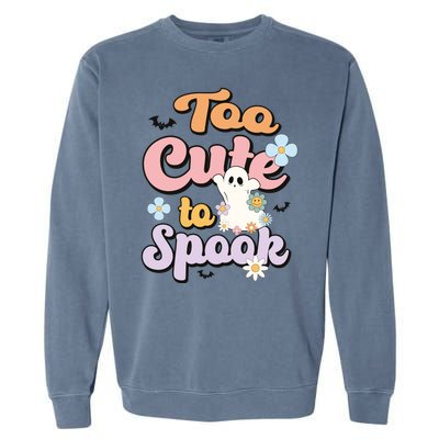 Groovy Halloween Too Cute To Spook Halloween Costume Girls Garment-Dyed Sweatshirt