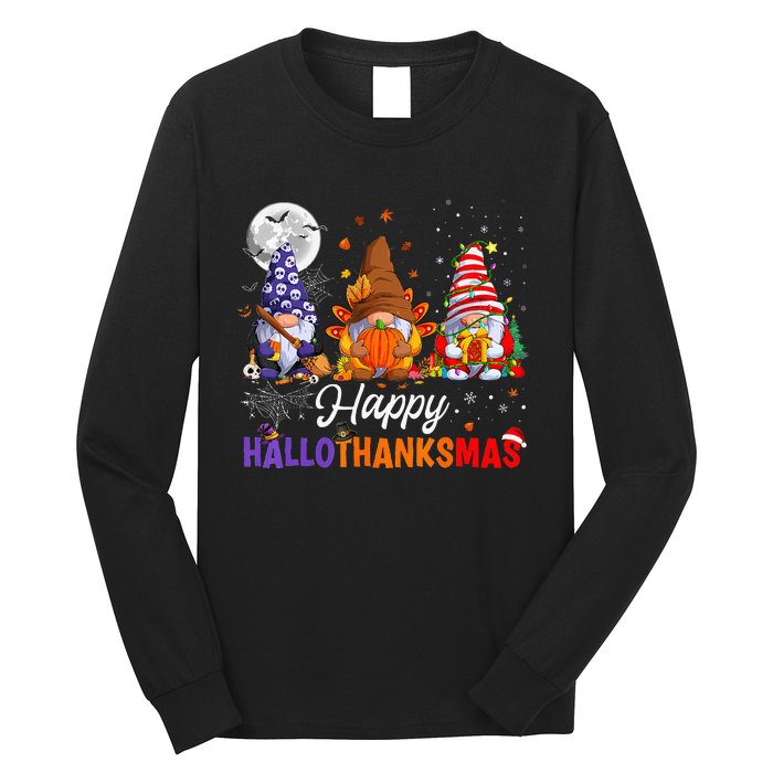 Gnomes Halloween Thanksgiving Christmas Happy Hallothanksmas Long Sleeve Shirt