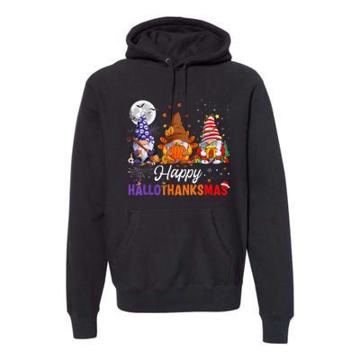 Gnomes Halloween Thanksgiving Christmas Happy Hallothanksmas Premium Hoodie