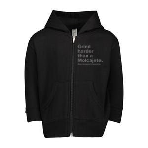 Grind Harder Than A Molcajete Toddler Zip Fleece Hoodie